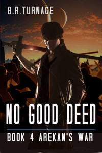 Cover No Good Deed Book 4 Arekan's War